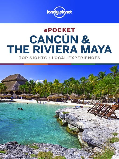 Title details for Lonely Planet Pocket Cancun & the Riviera Maya by Ray Bartlett - Available